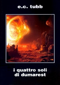 I quattro soli di Dumarest. Saga di Dumarest. Vol. 4