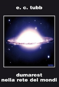 Dumarest nella rete dei mondi. Saga di Dumarest. Vol. 5