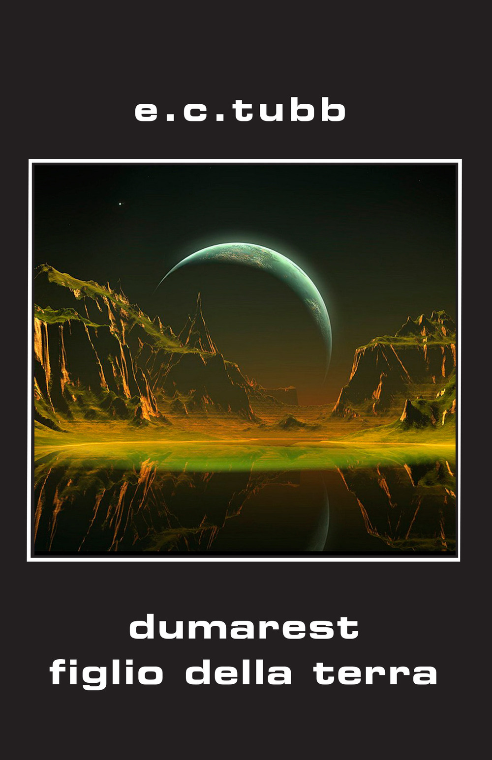 Dumarest figlio della terra. Ciclo di Dumarest. Vol. 9