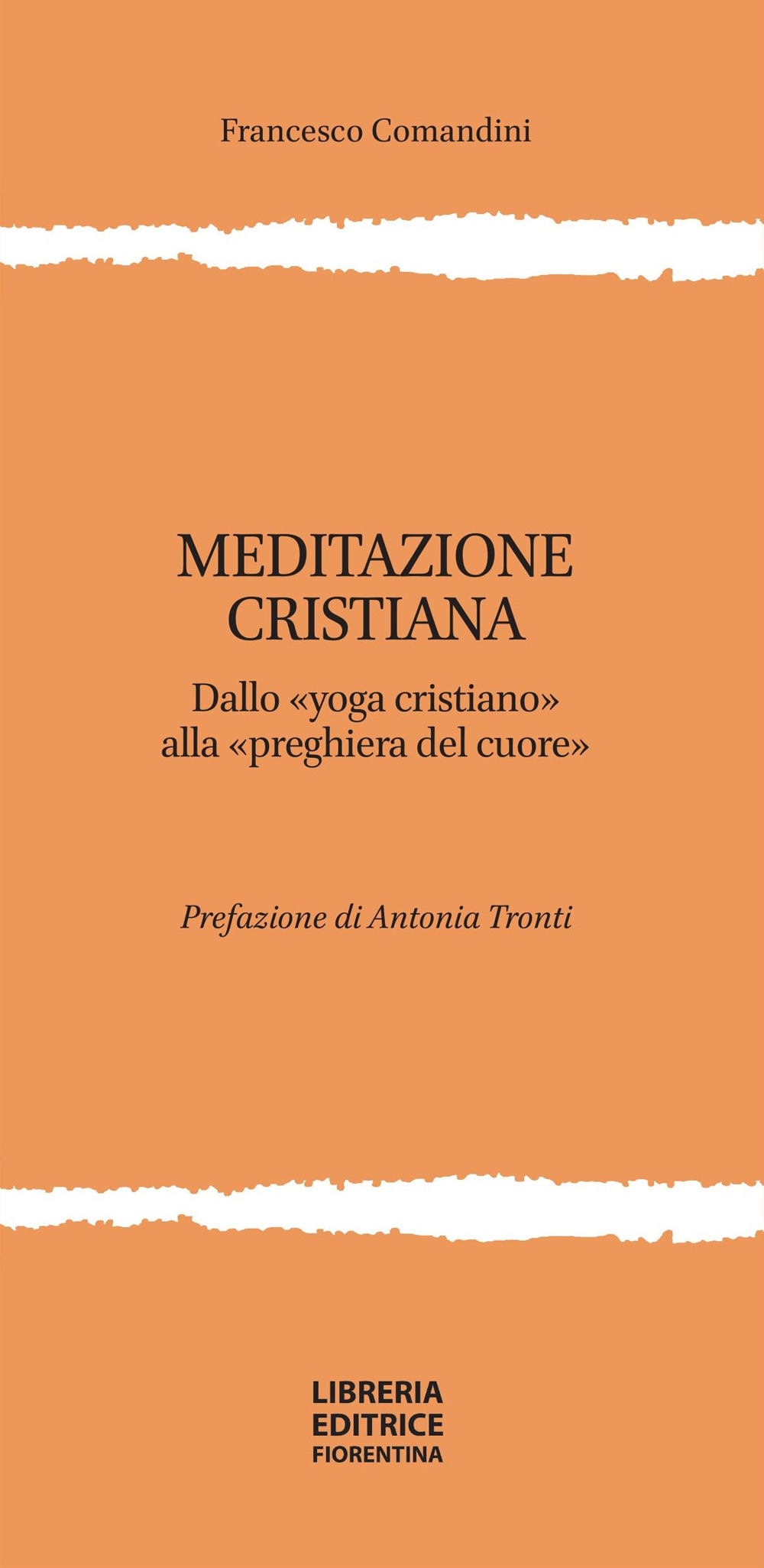 Meditazione cristiana. Dallo «yoga cristiano» alla «preghiera del cuore»