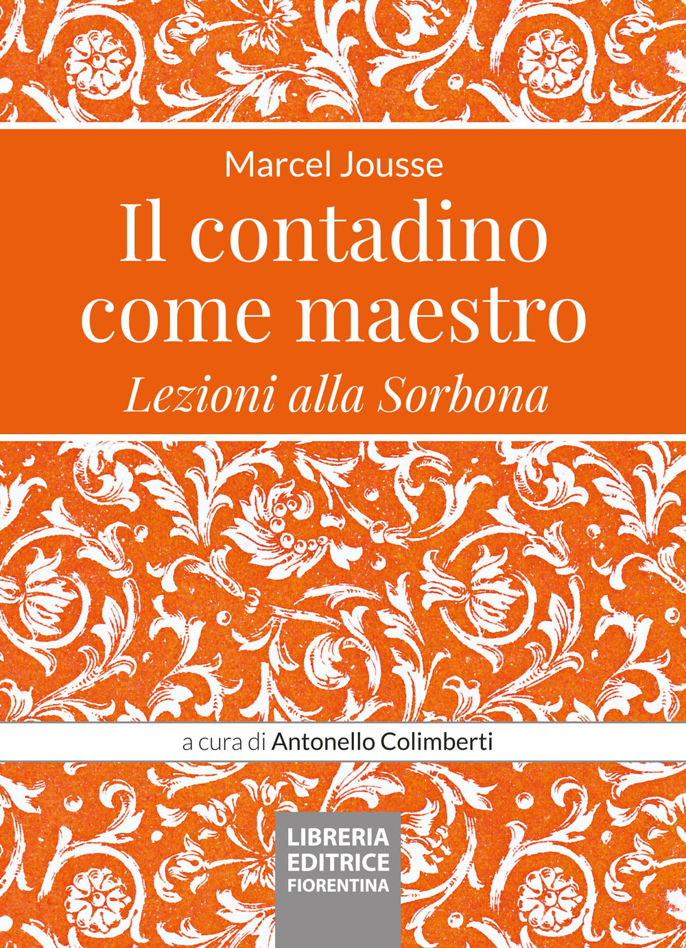 Il contadino come maestro. Lezioni alla Sorbona
