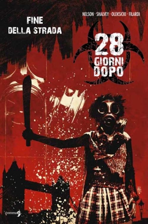 Fine della strada. 28 giorni dopo. Vol. 2