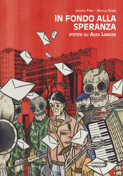 In fondo alla speranza. Ipotesi su Alex Langer