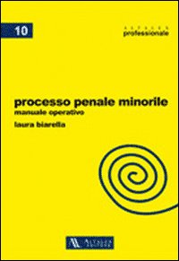 Processo penale minorile. Manuale operativo