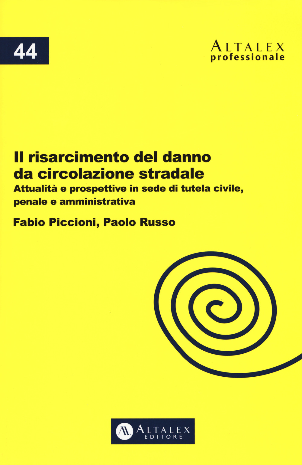 Il risarcimento del danno da circolazione stradale. Attualità e prospettive in sede di tutela civile, penale e amministrativa