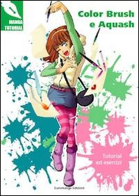 Color brush e aquash. Tutorial ed esercizi