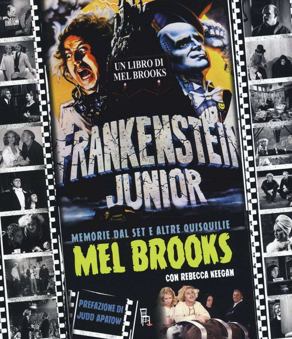 Frankenstein junior. Memorie dal set e altre quisquilie
