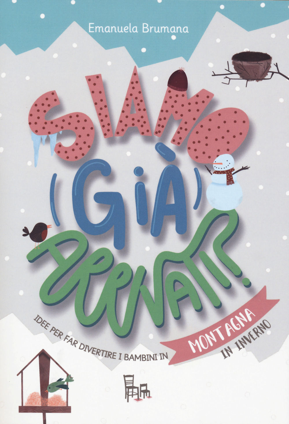 Montagna. Siamo (già) arrivati? Le sagomine