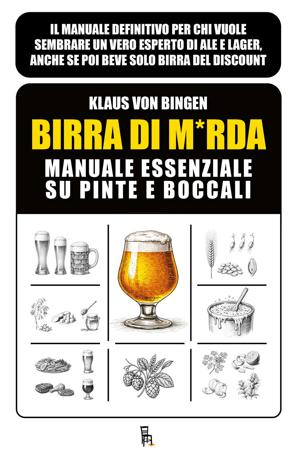 Birra di m*rda. Manuale essenziale su pinte e boccali