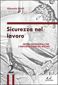 Sicurezza nel lavoro. Criteri procedurali per l'individuazione del rischio