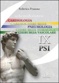 Schemi & sintesi di patologia sistematica. Cardiologia, cardiochirurgia, pneumologia, chirurgia vascolare, chirurgia toracica. Vol. 1