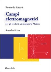 Campi elettromagnetici per gli studenti di ingegneria medica