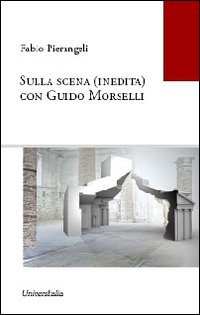 Sulla scena (inedita) con Guido Morselli
