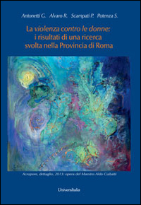 La violazione contro le donne. I risultati di una ricerca svolta nella provincia di Roma