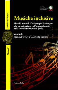 Musiche inclusive. Modelli musicali d'insieme per il sostegno alla partecipazione e all'apprendimento nella secondaria di primo grado