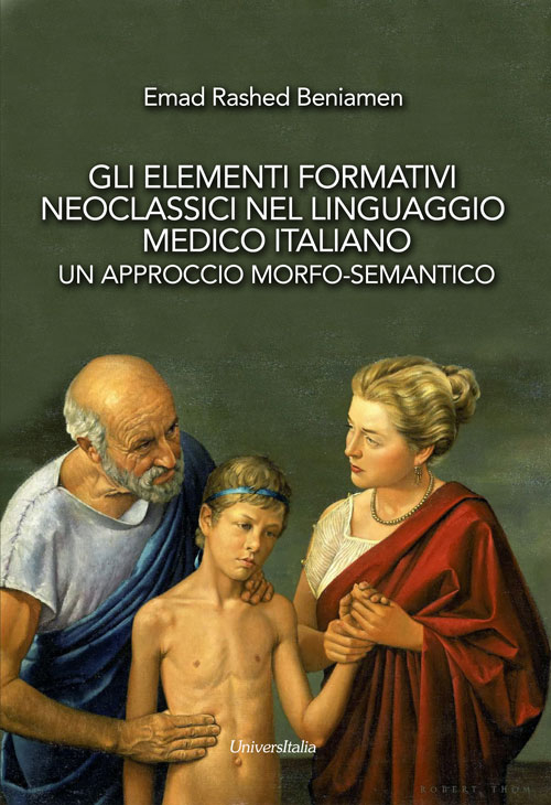Gli elementi formativi neoclassici nel linguaggio medico italiano. Un approccio morfo-semantico