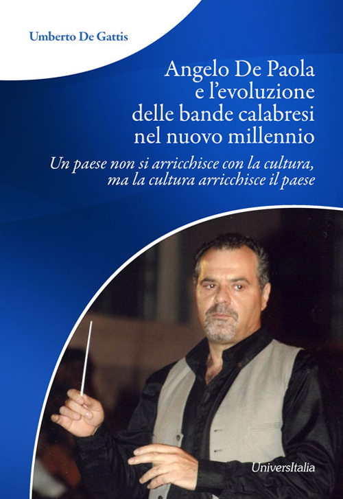 Angelo De Paola e l'evoluzione delle bande calabresi nel nuovo millennio. Un paese non si arricchisce con la cultura, ma la cultura arricchisce il paese