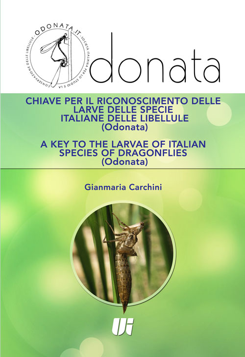 Chiave per il riconoscimento delle larve delle specie italiane delle libellule (Odonata). Ediz. italiana e inglese