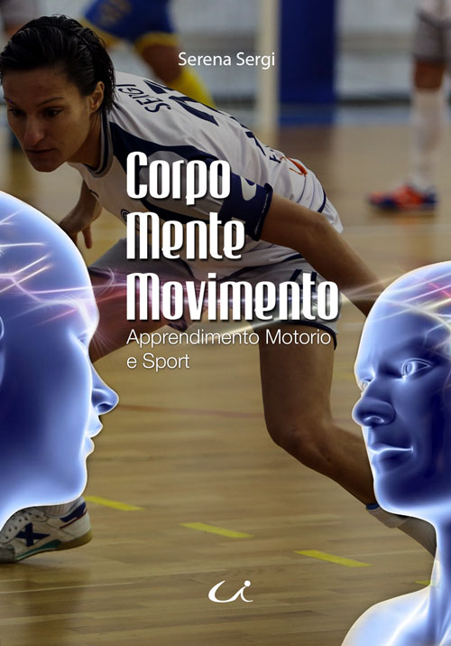 Corpo mente movimento. Apprendimento motorio e sport