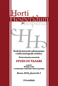 Horti hesperidum. Studi di storia del collezionismo e della storiografia artistica. Vol. 1: Studi su Vasari