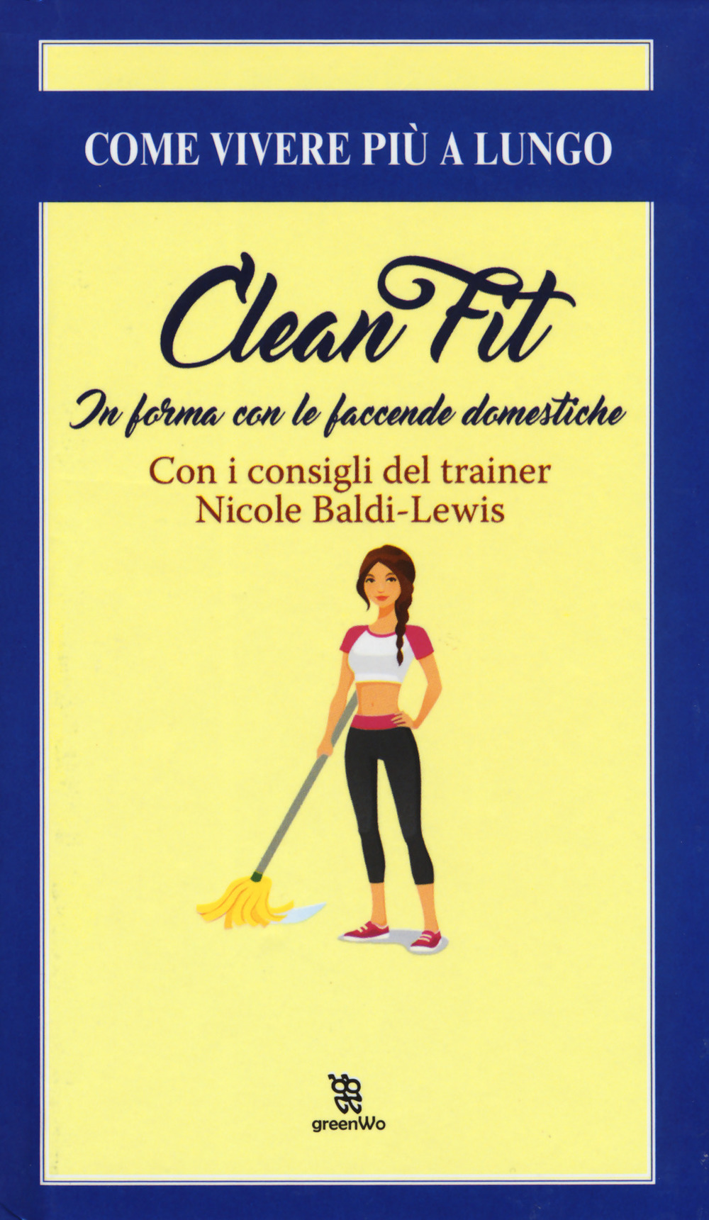 Clean fitness. In forma con le faccende domestiche