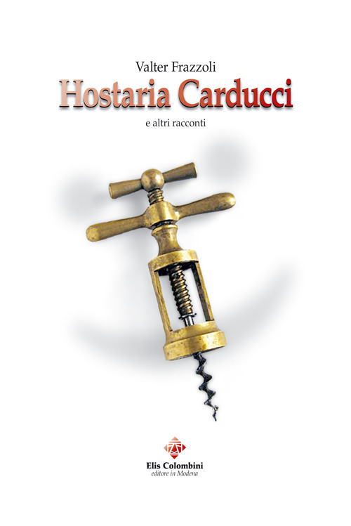 Hostaria Carducci e altri racconti