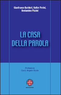 La casa della Parola. L'esperienza dei gruppi d'ascolto nella diocesi di Venezia