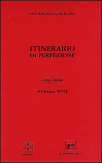 Opera omnia. Vol. 8: Itinerario di perfezione