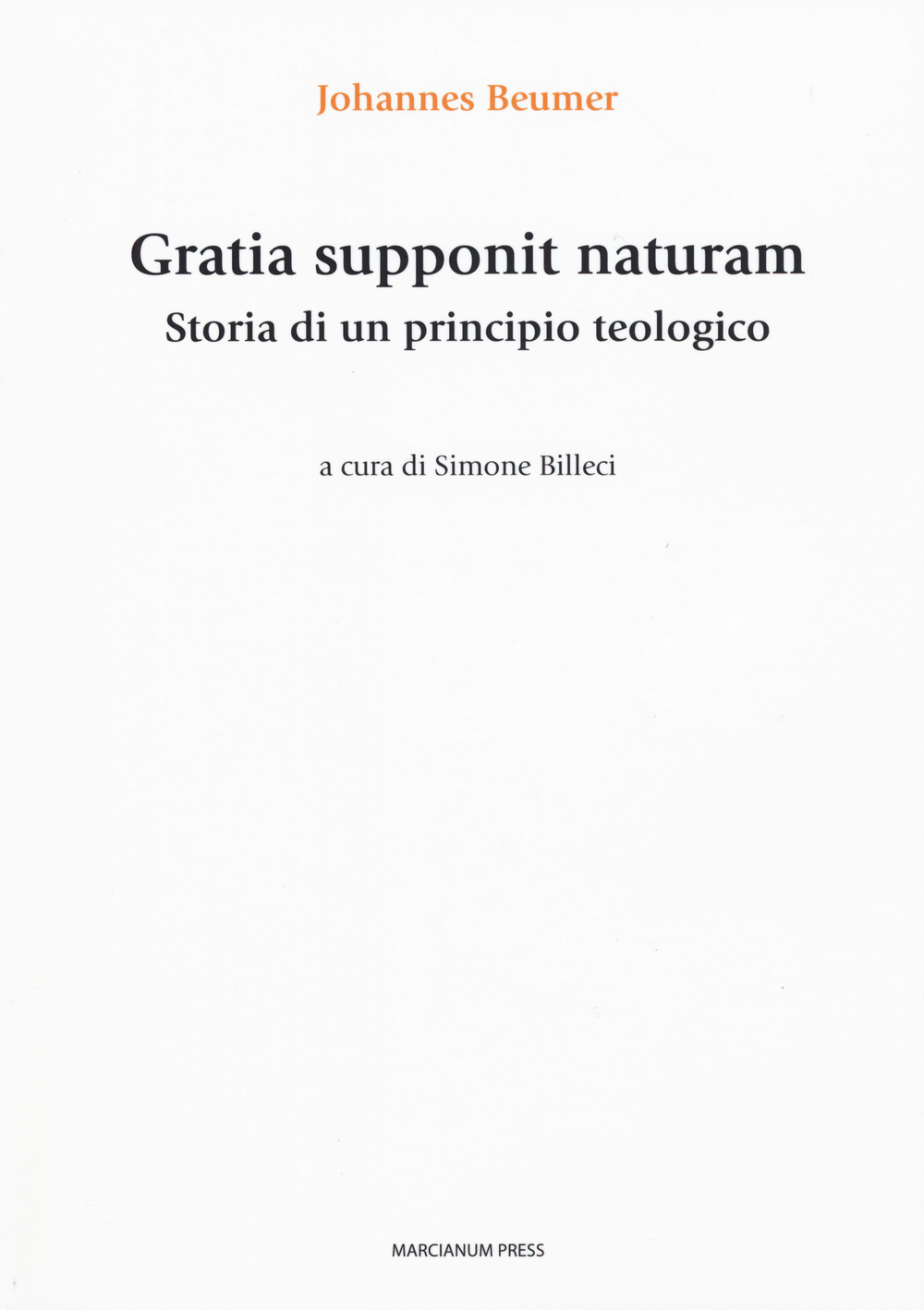 Gratia supponit naturam. Storia di un principio teologico