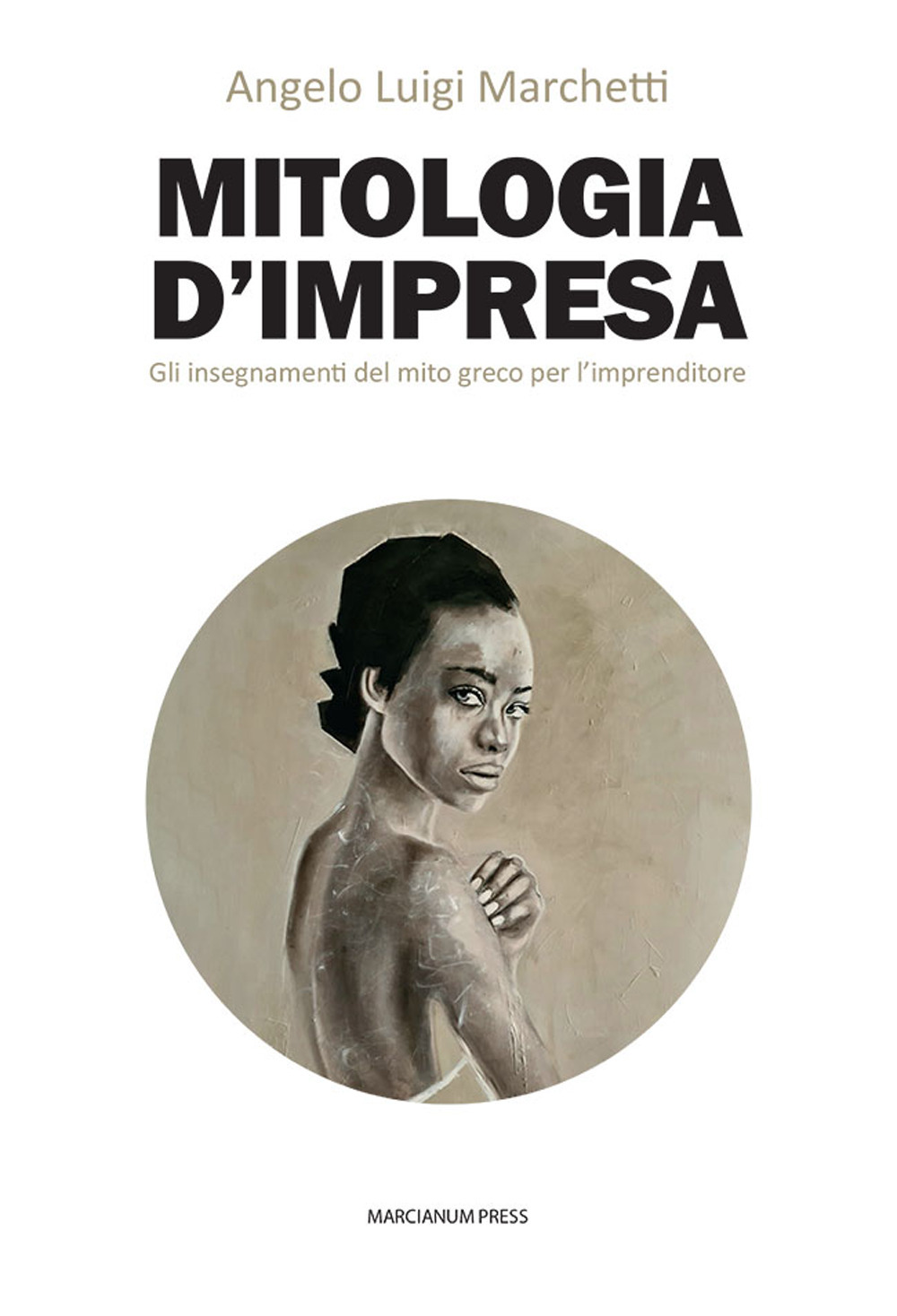 Mitologia d'impresa. Gli insegnamenti del mito greco per l’imprenditore