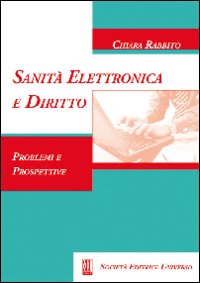 Sanità elettronica e diritto. Problemi e prospettive