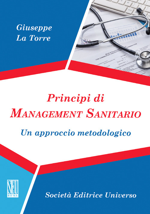 Principi di management sanitario. Un approccio metodologico