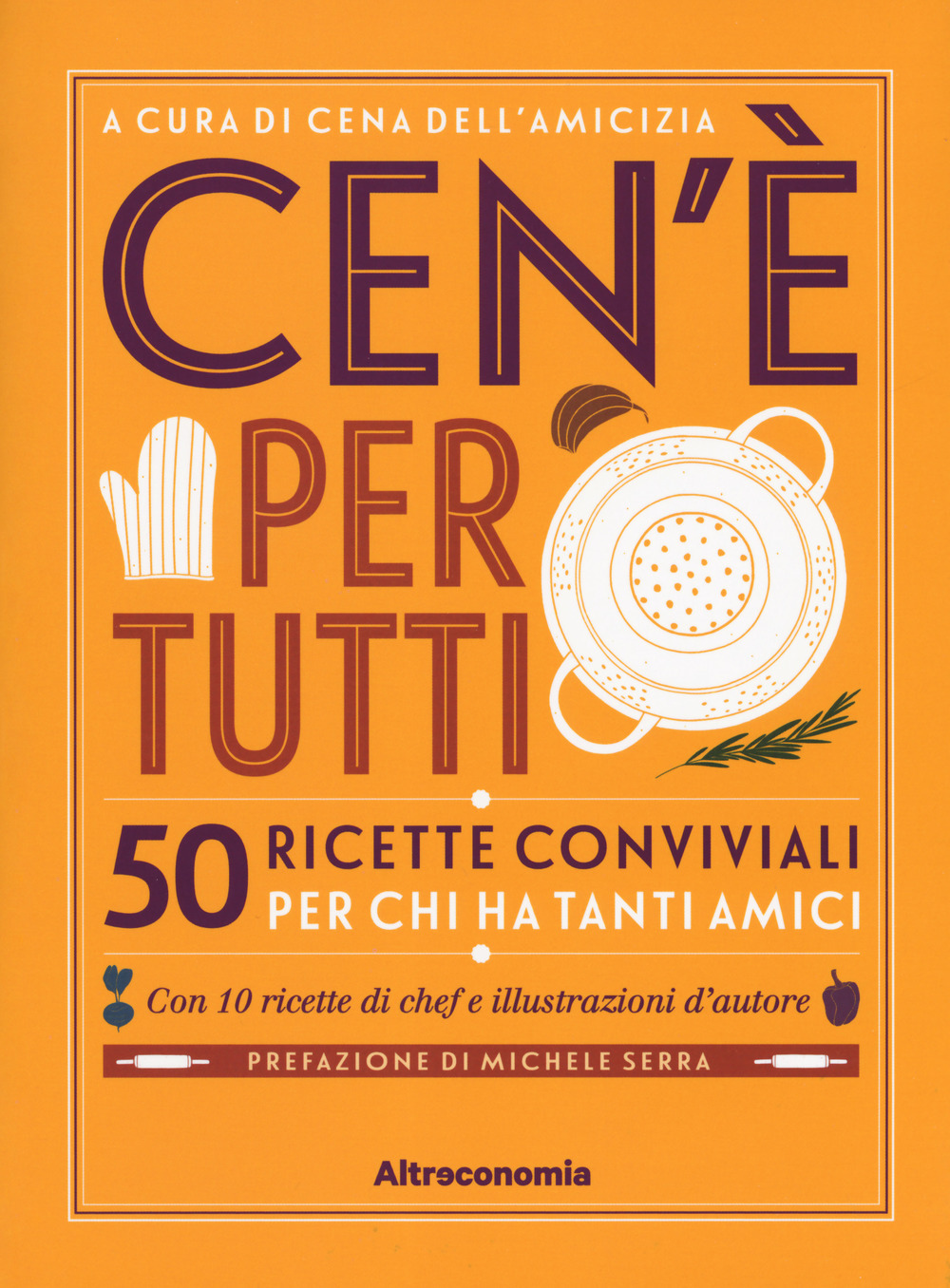 Ce n’è per tutti? Ricette conviviali per chi ha tanti amici