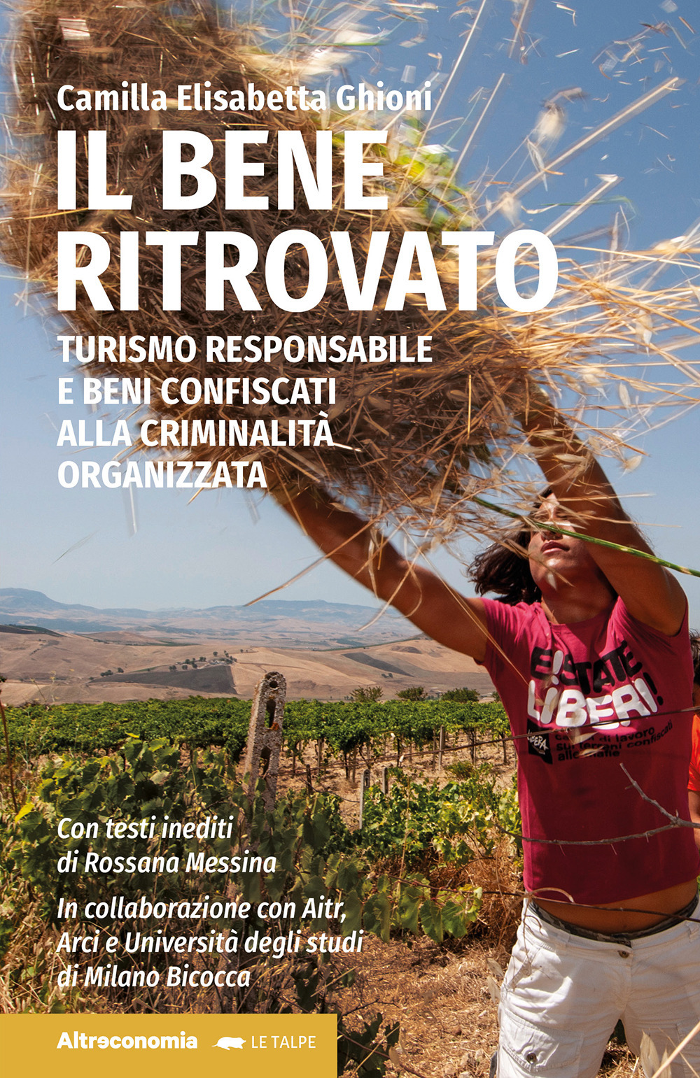 Il bene ritrovato. Turismo responsabile e beni confiscati alla criminalità organizzata