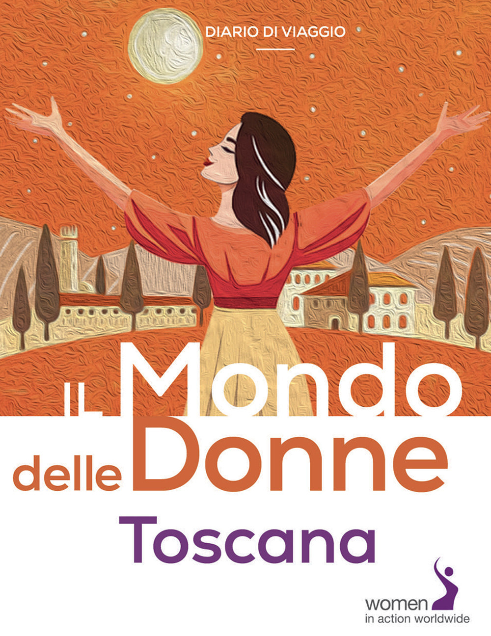 Il mondo delle donne. Toscana