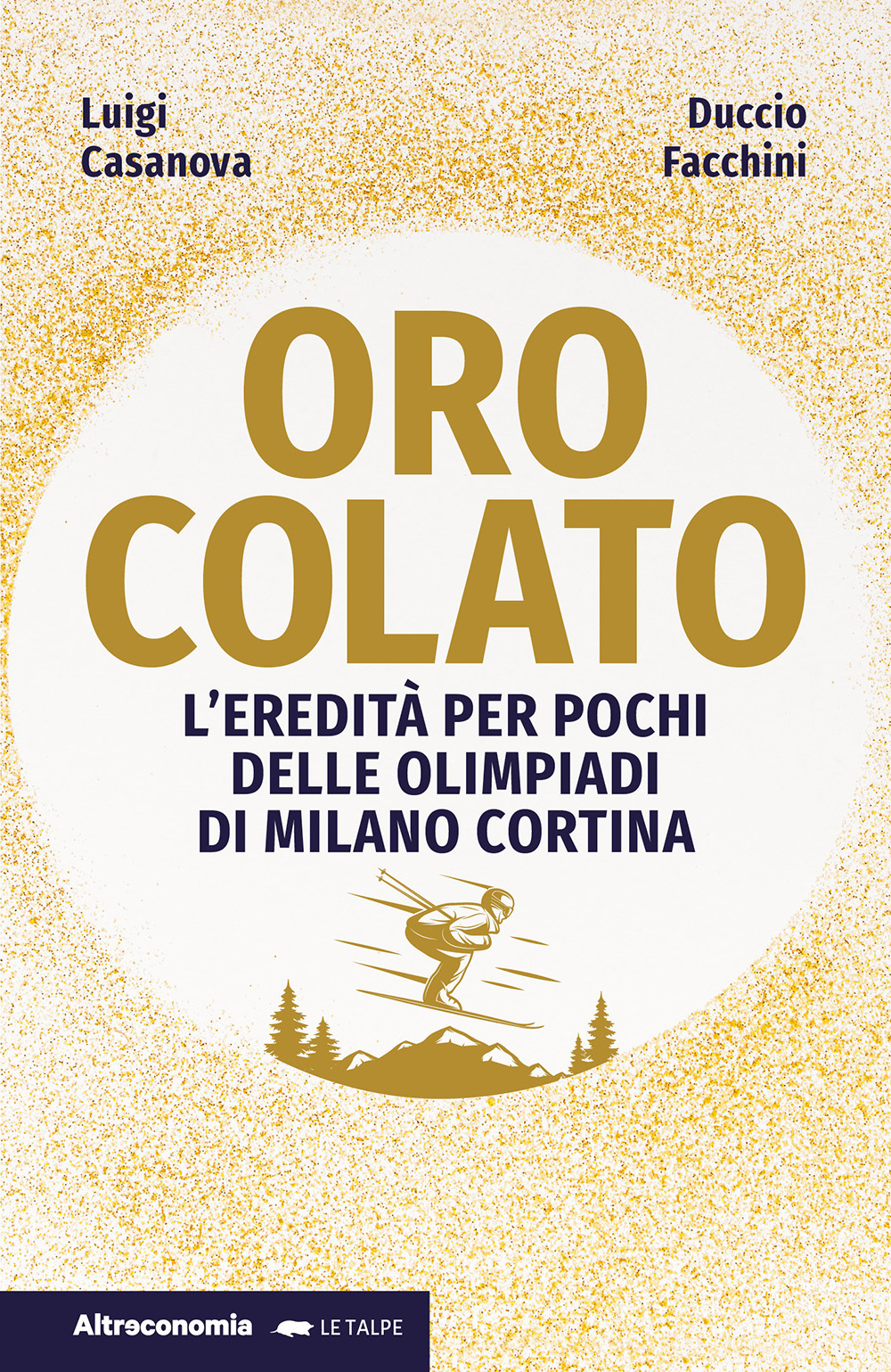 Oro colato. L'eredità per pochi delle Olimpiadi di Milano Cortina