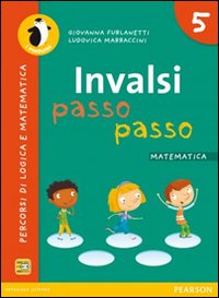 INVALSI passo passo. Matematica. Per la Scuola elementare. Vol. 5