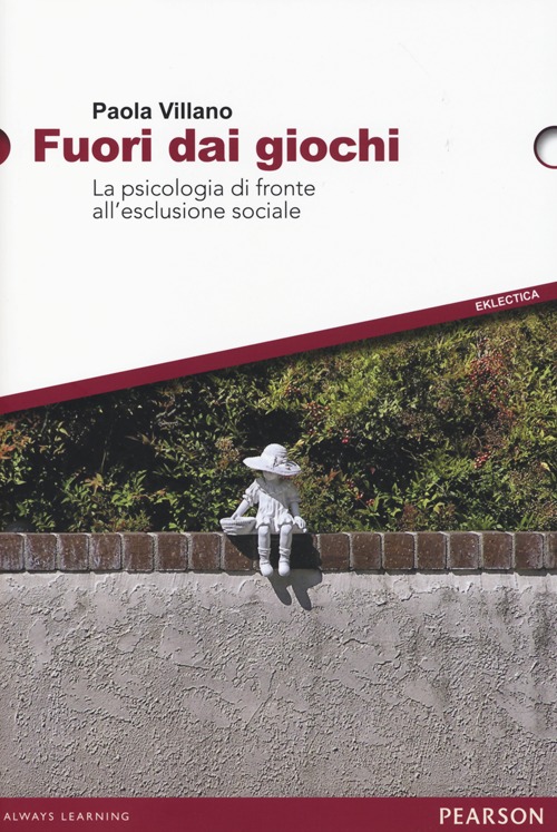 Fuori dai giochi. La psicologia di fronte all'esclusione sociale