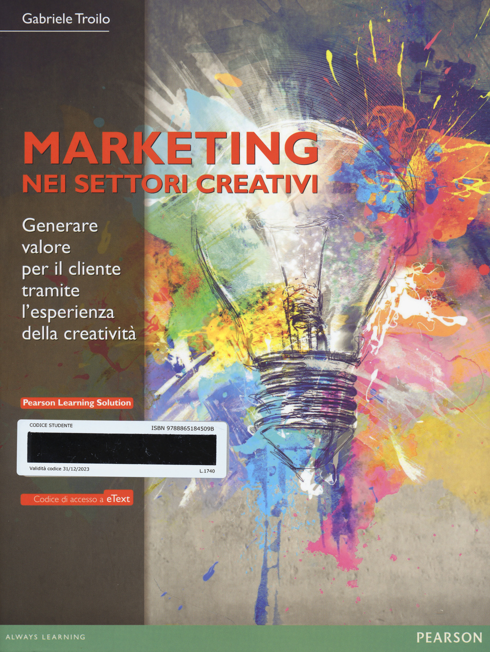 Il marketing nei settori creativi. Generare valore per il cliente tramite l'esperienza della creatività. Con eText