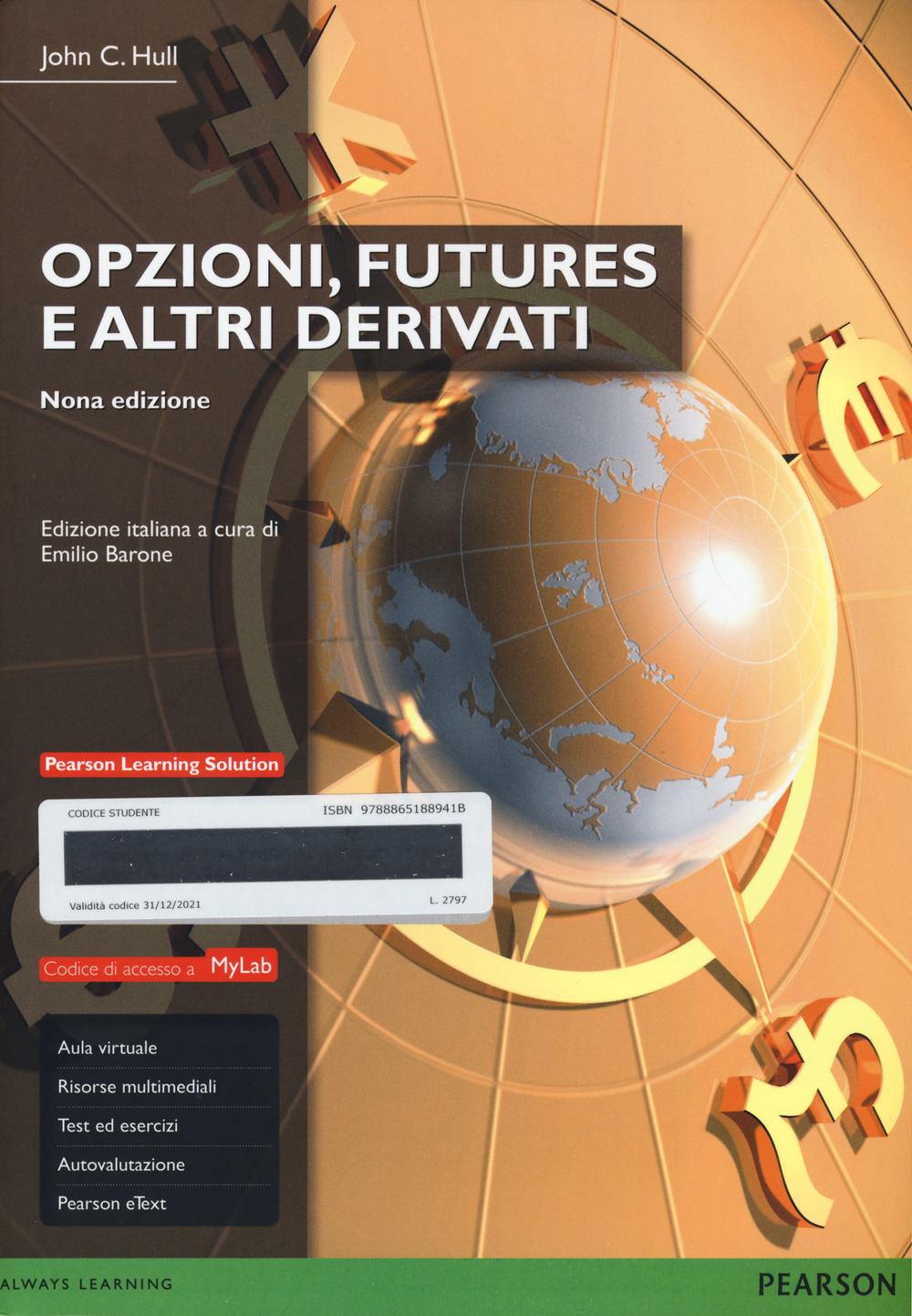 Opzioni, futures e altri derivati. Ediz. mylab