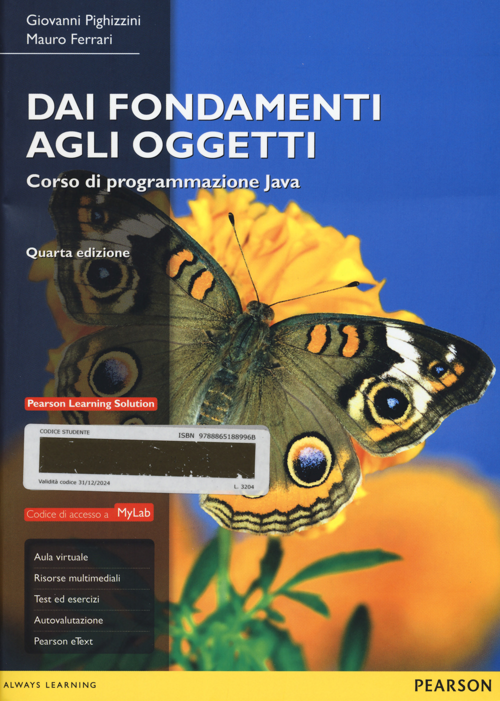 Dai fondamenti agli oggetti. Corso di programmazione Java