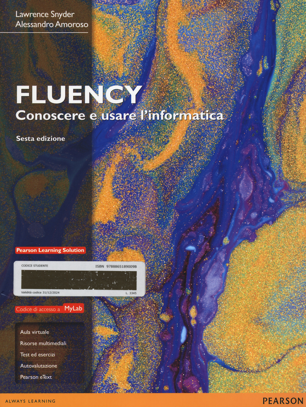 Fluency. Conoscere e usare l'informatica. Ediz. MyLab