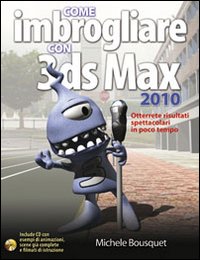 Come imbrogliare con 3DS Max 2010