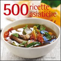 500 ricette asiatiche