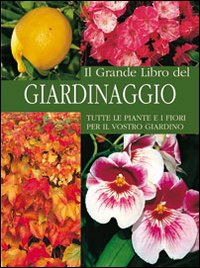 Il grande libro del giardinaggio