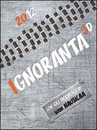Ignoranta 3D. Agenda 2012