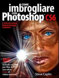 Come imbrogliare con Photoshop CS6