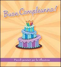 Buon compleanno! Piccoli pensieri per la riflessione