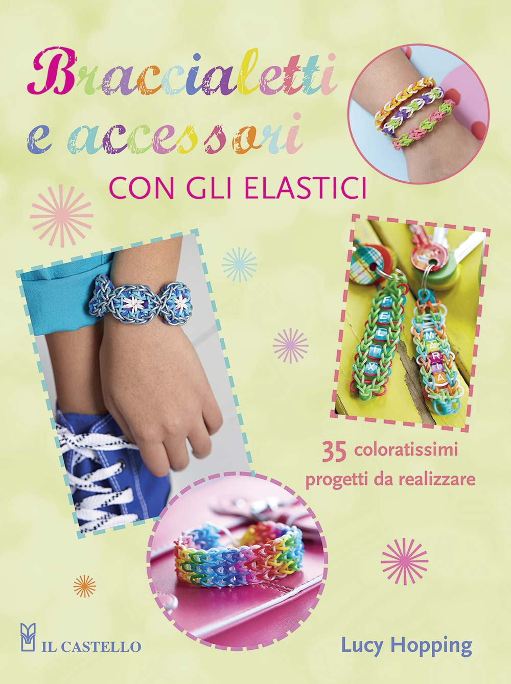 Braccialetti e accessori con gli elastici