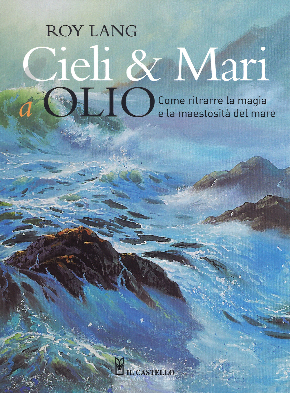 Cieli e mari a olio